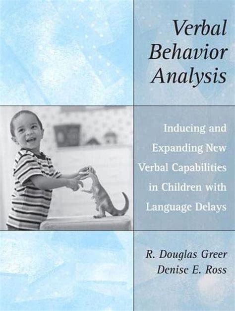 Verbal Behavior Analysis Indurre E Ampliare Nuove Capacit Verbali In Bambini Con Ritardo Del Linguaggio
