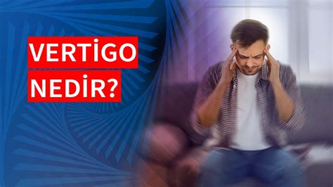 vertigo nedir.