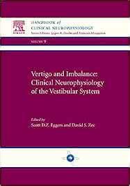 Read Online Vertigo And Imbalance Clinical Neurophysiology Of The Vestibular System Handbook Of Clinical Neurophysiology 1E 