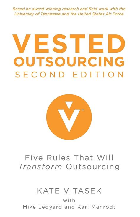 Read Online Vested Outsourcing Second Edition Five Rules That Will Transform Outsourcing 