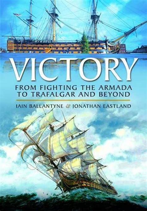 victory from fighting the armada to trafalgar and