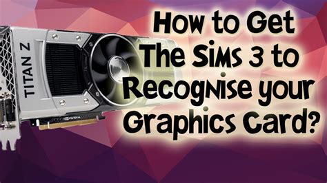 video graphics card for sims 3