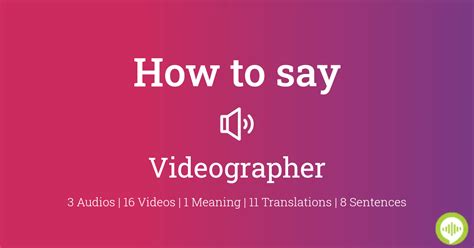 videographer pronunciation