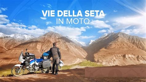 Read Online Vie Della Seta In Moto 