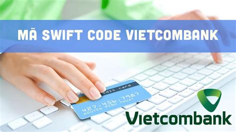vietcombank swift code | Thanh ton Vietcombank