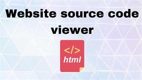 view source: Website HTML source code viewer. 