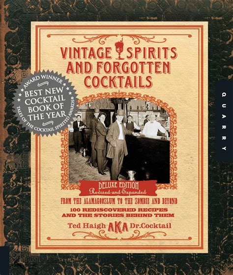 Full Download Vintage Spirits And Forgotten Cocktails From The Alamagoozlum To The Zombie 100 Rediscovered Recipes And The Stories Behind Them 