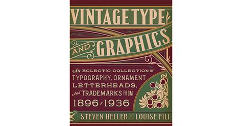 Read Vintage Type And Graphics An Eclectic Collection Of Typography Ornament Letterheads And Trademarks From 1896 To 1936 