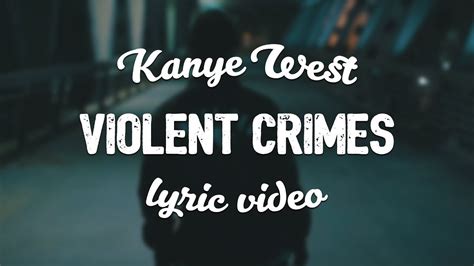 Violent Crimes Lyrics