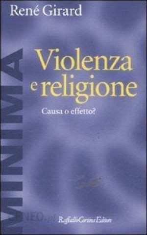 Read Violenza E Religione Causa O Effetto 
