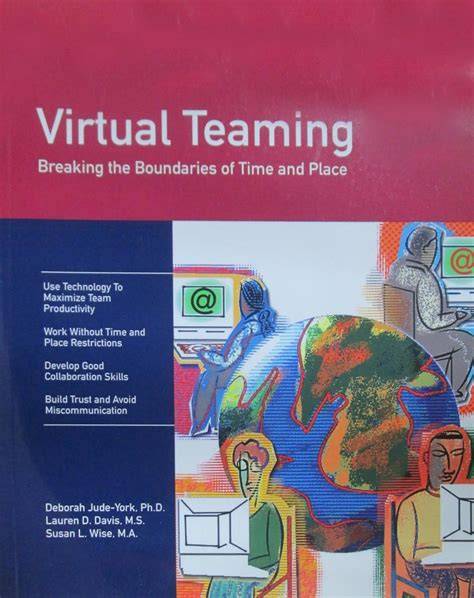 virtual teaming breaking the boundaries of time a