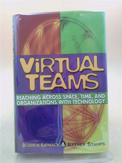 Virtual Teams Reaching Across Space Time And Organ