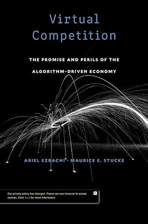 Read Virtual Competition The Promise And Perils Of The Algorithm Driven Economy 