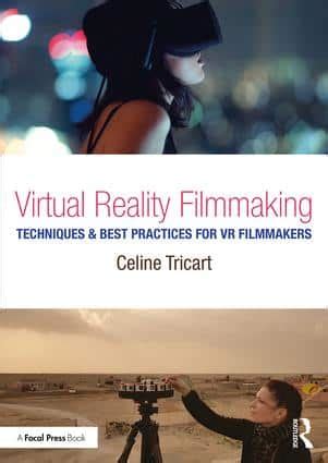 Read Online Virtual Reality Filmmaking Techniques Best Practices For Vr Filmmakers 