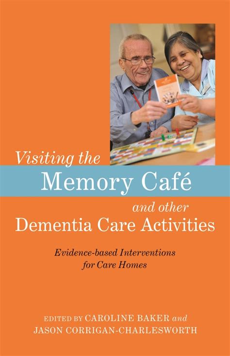 Visiting The Memory Cafe And Other Dementia Care