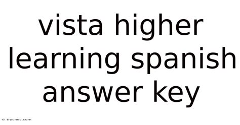 Vista Higher Learning Spanish Answer Key