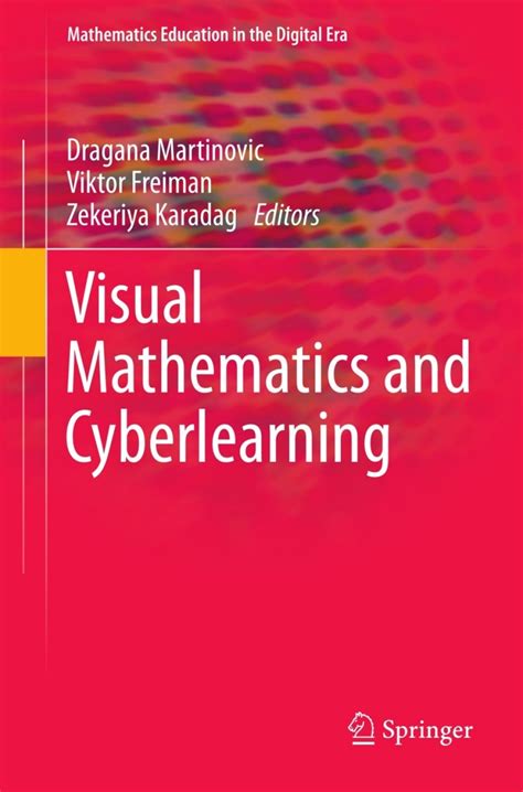 Visual Mathematics And Cyberlearning Author Dragana Martinovic Dec 2012