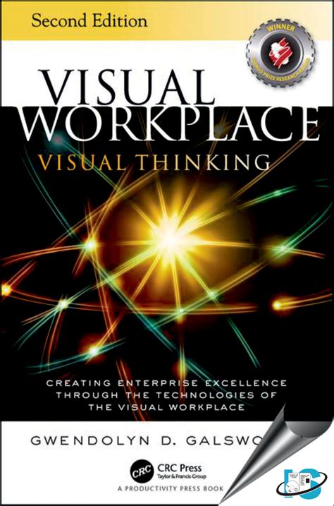 Read Visual Workplace Visual Thinking Creating Enterprise Excellence Through The Technologies Of The Visual Workplace Second Edition 