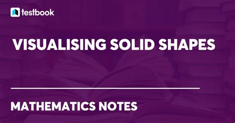 Visualising Solid Shapes