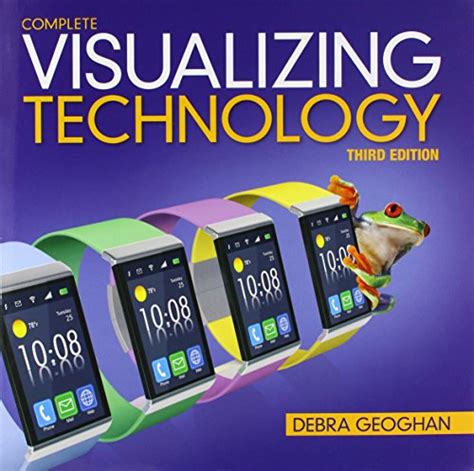 Read Online Visualizing Technology Complete 3Rd Edition 