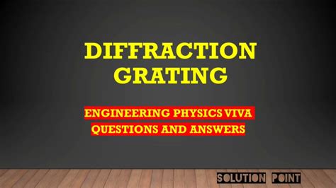 Read Viva Questions And Answers Diffraction Grating Experiment 