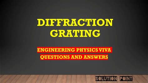 Read Viva Questions And Answers Diffraction Grating Experiment 