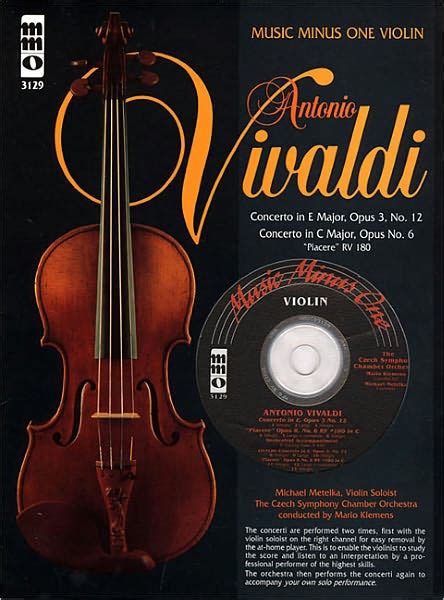 Read Online Vivaldi Concerto In E Major Op 3 No 12 Concerto In C Major Op 6 Piacere Rv 180 Music Minus One Violin Music Minus One Numbered 
