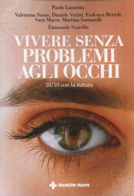 vivere senza problemi agli occhi 10 10 con la nat