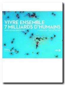 vivre ensemble 7 milliards d humains
