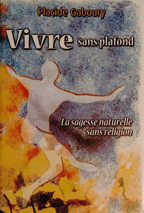 vivre sans plafond