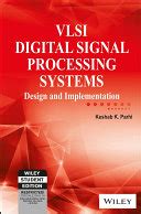 Vlsi Digital Signal Processing Systems Design And