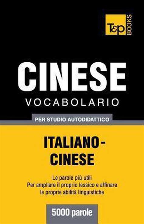 Download Vocabolario Italiano Cinese Per Studio Autodidattico 5000 Parole 