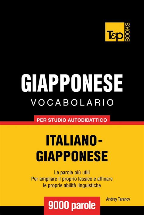 Read Online Vocabolario Italiano Giapponese Per Studio Autodidattico 9000 Parole 
