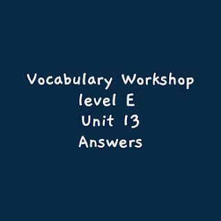 Read Vocabulary Workshop Answers Level E Unit 13 
