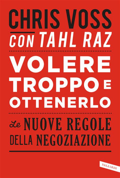 Read Volere Troppo E Ottenerlo Le Nuove Regole Della Negoziazione 