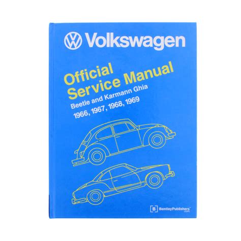 Read Online Volkswagen Beetle And Karmann Ghia Official Service Manual Type 1 1966 1967 1968 1969Volkswagen Beetle Karmann Ghhardcover 