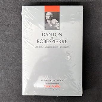 Volume 8 Danton Et Robespierre Les Deux Visages D