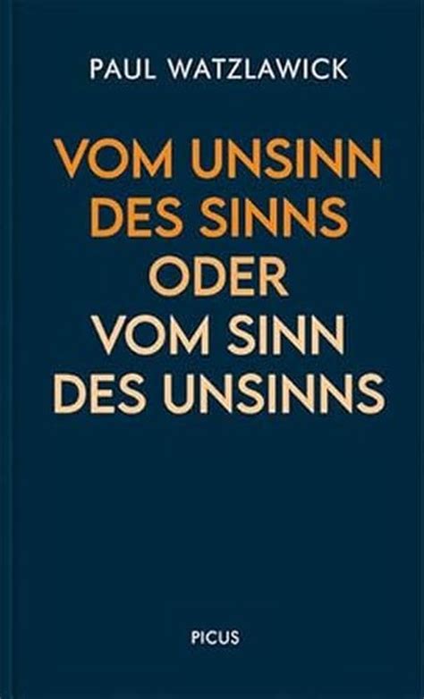 Vom Unsinn Des Sinns Oder Vom Sinn Des Unsinns Wi