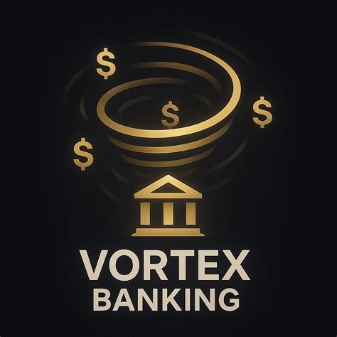 Vortex Banking