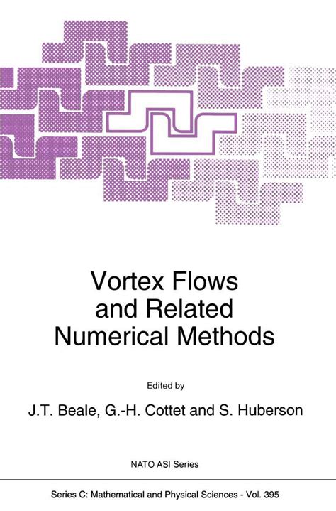 Vortex Flows And Related Numerical Methods Nato Science Series C