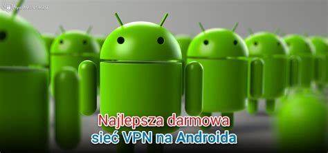 vpn android darmowy