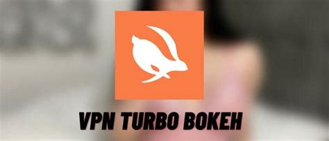 Vpn Turbo Bokeh Museum Nonton Video Bebas Tanpa Vpn Turbo Bokeh - Vpn Turbo Bokeh