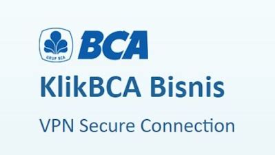 VPN KLIKBCA - Login Awal - KlikBCA Bisnis - Tutorial