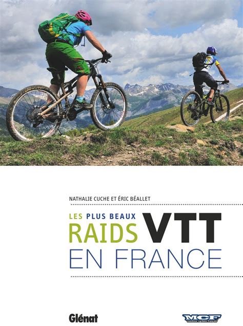 vtt les plus beaux raids de france