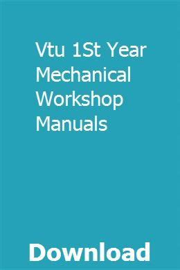 Vtu 1st Year Mechanical Workshop Manuals