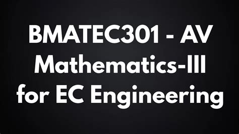Vtu Notes Engineering Mathematics Iii