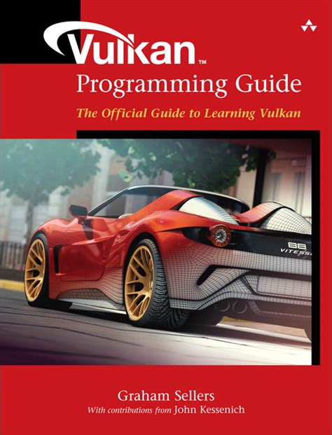 Vulkan Programming Guide The Official Guide To Learning Vulkan Opengl