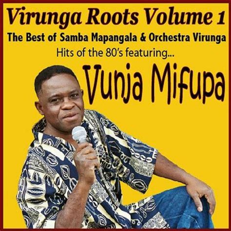 vunja mifupa by samba mapangala virunga