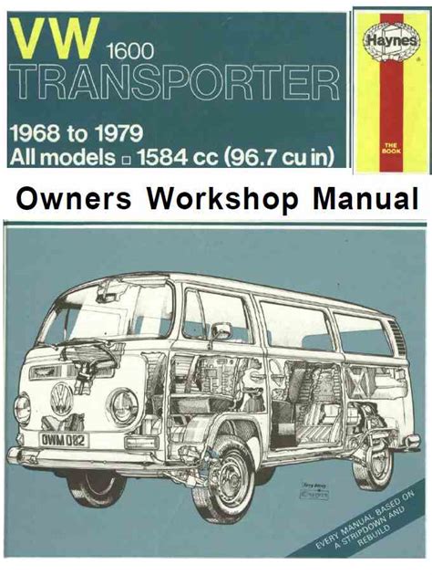 Read Vw Transporter 1600 Owners Workshop Manual All Volkswagen Transporter 1600 Models With 1584 Cc 967 Cu In Engine 1968 79 