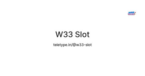 W33SLOT ORG - W33SLOT - Raihlah Mimpimu Dengan Karunia Slot Generasi Terkini